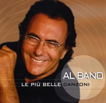 AL BANO - LE PIU BELLE CANZONI
